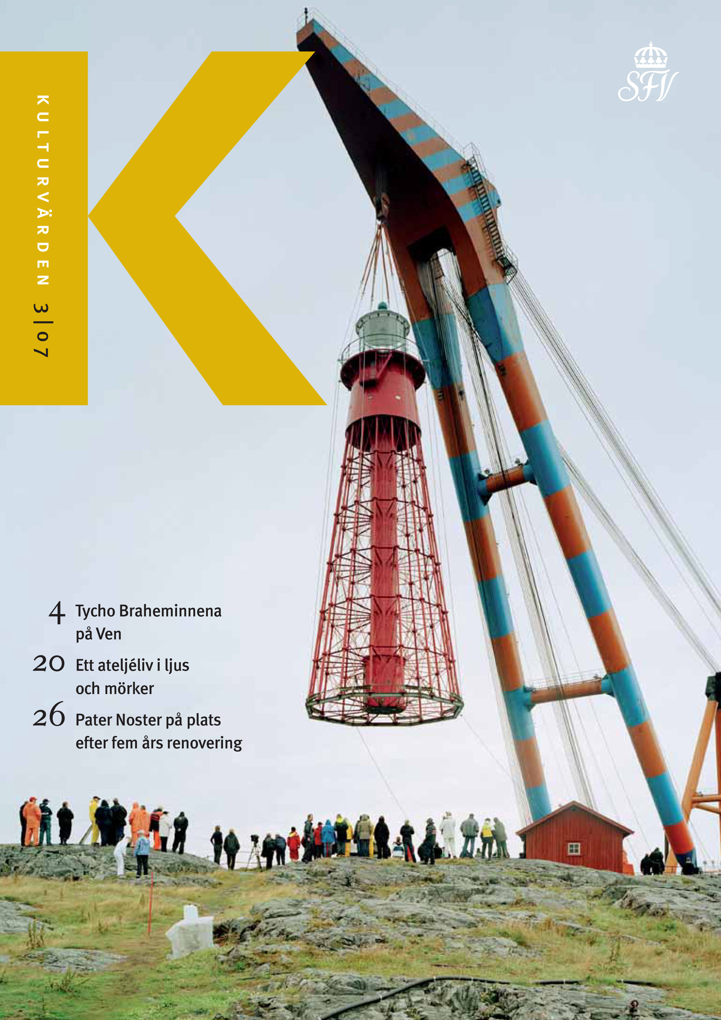 Fyren Pater Noster lyfts iland på Hamneskär.